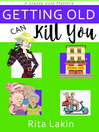 Cover image for Getting Old Can Kill You